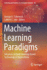 Machine Learning Paradigms