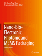 Nano-Bio-Electronic, Photonic and Mems Packaging
