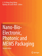 Nano-Bio-Electronic, Photonic and Mems Packaging