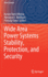 Wide Area Power Systems Stability, Protection, and