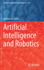 Artificial Intelligence and Robotics: 917 (Studies in Computational Intelligence, 917) [Hardcover] [Nov 11, 2020] Lu, Huimin