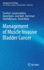 Management of Muscle Invasive Bladder Cancer