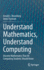 Understand Mathematics, Understand Computing: Discrete Mathematics That All Computing Students Should Know