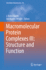 Macromolecular Protein Complexes III: Structure an