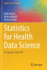 Statistics for Health Data Science: an Organic Approach (Springer Texts in Statistics)