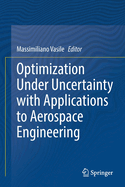 Optimization Under Uncertainty With Applications T