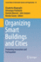Organizing Smart Buildings and Cities: Promoting Innovation and Participation