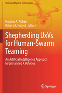 Shepherding Uxvs for Human-Swarm Teaming