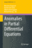 Anomalies in Partial Differential Equations: 43 (Springer Indam Series, 43) [Hardcover] [Feb 04, 2021] Cicognani, Massimo; Del Santo, Daniele; Parmeggiani, Alberto and Reissig, Michael