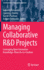 Managing Collaborative R&d Projects: Leveraging Open Innovation Knowledge-Flows for Co-Creation