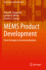 Mems Product Development: From Concept to Commercialization (Microsystems and Nanosystems)