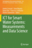 Ict for Smart Water Systems: Measurements and Data