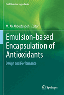 Emulsion? Based Encapsulation of Antioxidants