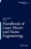 Handbook of Laser Micro-and Nano-Engineering