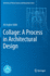 Collage: a Process in Architectural Design (University of Tehran Science and Humanities Series) [Hardcover] [Mar 05, 2021] Adibi, Ali Asghar; Jafari, Ali Yaser and Khorramrouei, Reihaneh