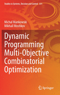 Dynamic Programming Multi-Objective Combinatorial Optimization
