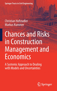 Chances and Risks in Construction Management and Economics