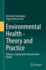Environmental Health-Theory and Practice: Volume 2: Coping With Environmental Health [Hardcover] [Jan 05, 2021] Chandrappa, Ramesha and Das, Diganta Bhusan