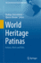 World Heritage Patinas: Actions, Alerts and Risks (the Latin American Studies Book Series) [Hardcover] [May 04, 2021] Christofoletti, Rodrigo and Olender, Marcos