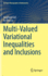 Multi-Valued Variational Inequalities and Inclusions (Springer Monographs in Mathematics) [Hardcover] [Mar 03, 2021] Carl, Siegfried and Le, Vy Khoi