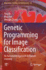 Genetic Programming for Image Classification: An Automated Approach to Feature Learning