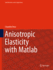 Anisotropic Elasticity With Matlab