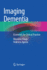 Imaging Dementia: Essentials for Clinical Practice