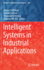 Intelligent Systems in Industrial Applications: 949 (Studies in Computational Intelligence, 949) [Hardcover] [Feb 04, 2021] Stettinger, Martin; Leitner, Gerhard; Felfernig, Alexander and Ras, Zbigniew W.