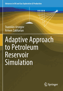 Adaptive Approach to Petroleum Reservoir Simulatio