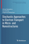 Stochastic Approaches to Electron Transport in Mic