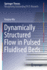 Dynamically Structured Flow in Pulsed Fluidised Be