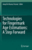 Technologies for Fingermark Age Estimations: a Ste