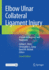 Elbow Ulnar Collateral Ligament Injury: a Guide to Diagnosis and Treatment