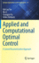 Applied and Computational Optimal Control: a Control Parametrization Approach: 171 (Springer Optimization and Its Applications, 171) [Hardcover] [May 25, 2021] Teo, Kok Lay; Li, Bin; Yu, Changjun and Rehbock, Volker