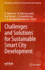 Challenges and Solutions for Sustainable Smart Cit