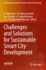 Challenges and Solutions for Sustainable Smart Cit
