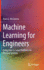 Machine Learning for Engineers: Using Data to Solve Problems for Physical Systems