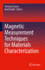 Magnetic Measurement Techniques for Materials Characterization [Hardcover] [Sep 29, 2021] Franco, Victorino and Dodrill, Brad