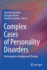 Complex Cases of Personality Disorders
