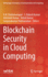 Blockchain Security in Cloud Computing (Eai/Springer Innovations in Communication and Computing)