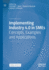 Implementing Industry 4.0 in SMEs: Concepts, Examples and Applications