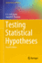 Testing Statistical Hypotheses: Volume I (Springer Texts in Statistics)