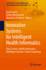Innovative Systems for Intelligent Health Informatics: Data Science, Health Informatics, Intelligent Systems, Smart Computing: 72 (Lecture Notes on...and Communications Technologies, 72) [Paperback] [May 06, 2021] Saeed, Faisal; Mohammed, Fathey and Al...