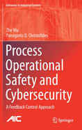 Process Operational Safety and Cybersecurity