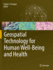 Geospatial Technology for Human Well-Being and Hea