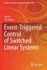 Event-Triggered Control of Switched Linear Systems