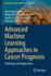 Advanced Machine Learning Approaches in Cancer Pro