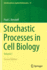 Stochastic Processes in Cell Biology: Volume I