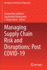 Managing Supply Chain Risk and Disruptions: Post C