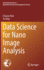 Data Science for Nano Image Analysis: 308 (International Series in Operations Research & Management Science, 308) [Hardcover] [Aug 01, 2021] Park, Chiwoo and Ding, Yu